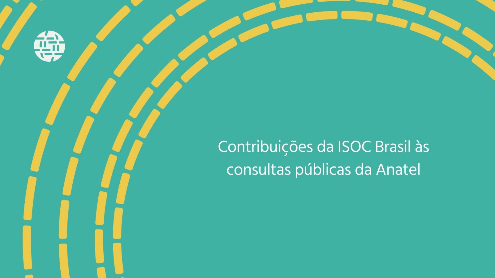Contribuição da ISOC Brasil às Consultas Públicas 48 e 65 da Anatel